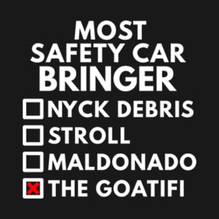 The Bringer Of the Most Safety Cars T-Shirt