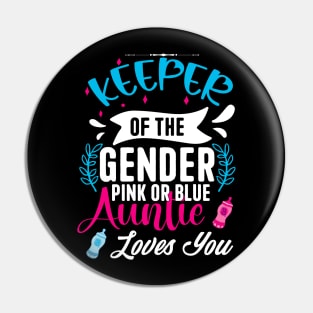 Keeper Of The Gender Loves Aunt You Auntie Baby Announcement Pin