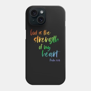 Christian Bible Verse: God is the strength of my heart (rainbow text) Phone Case