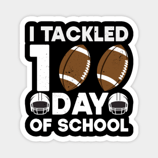 I Tackled 100 Days Of School Funny Football 100th Day Gift Magnet