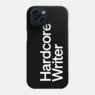 Hardcore Writer Phone Case