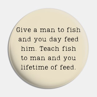 Teach a man to fish saying Pin