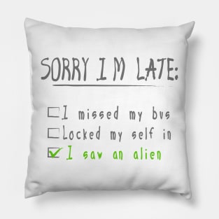 Sorry I M Late Pillow