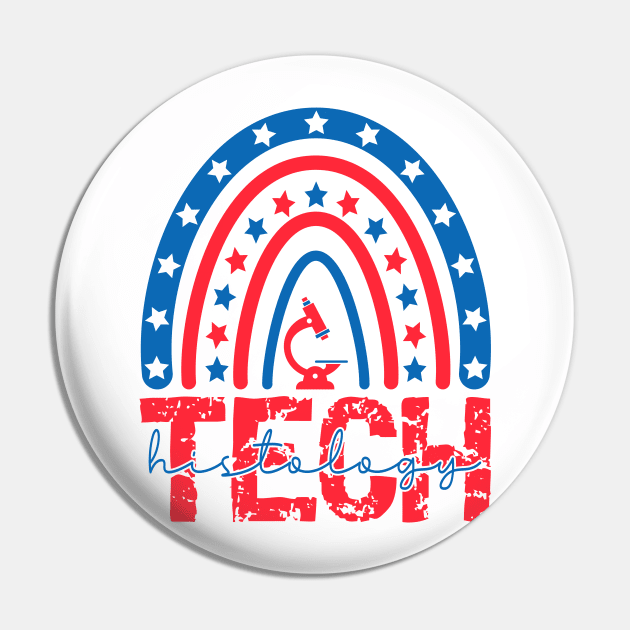 4th of july All American Histology Tech Patriotic Histology Technician Apparel Pin by drag is art