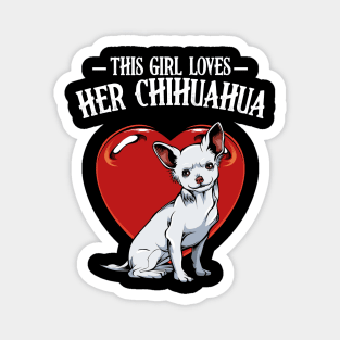 This Girl Loves Her Chihuahua - Dog Lover Saying Magnet