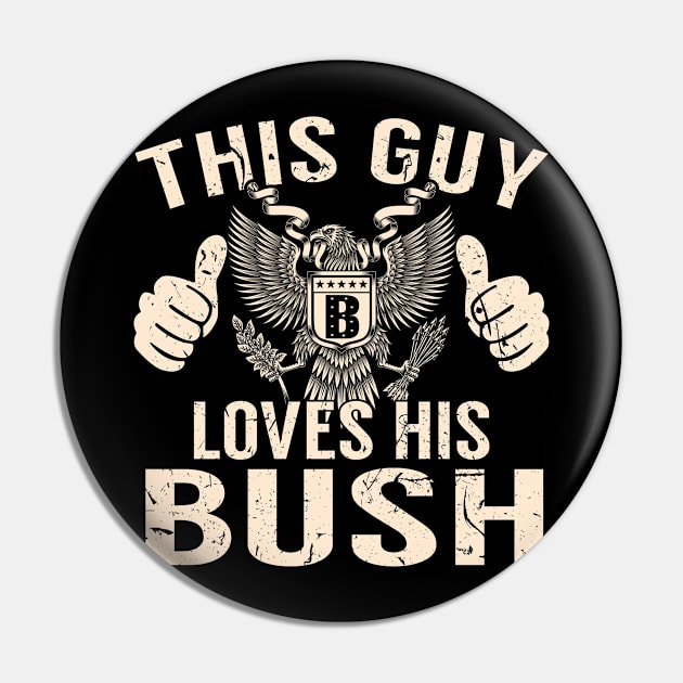 BUSH Pin by hildegardthankful