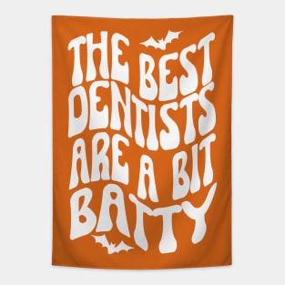 The best dentists are a bit batty, halloween Tapestry