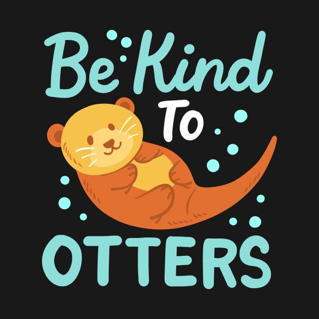 Otters Kindness - Otters - T-Shirt