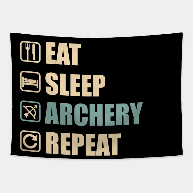 Eat Sleep Archery Repeat - Funny Archery Lovers Gift Tapestry by DnB