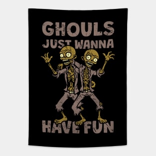 Ghouls Just Wanna Have Fun - distressed Tapestry