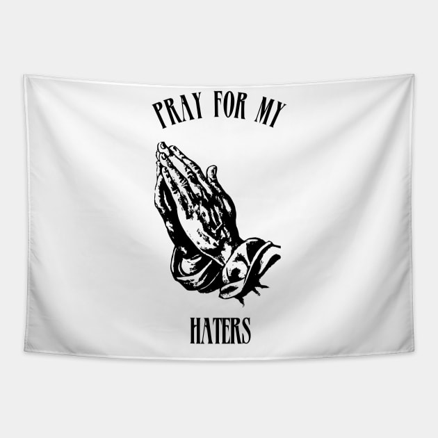 pray for my haters Tapestry by hardcore repertoire