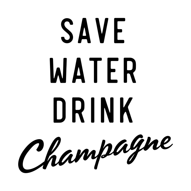 Save water drink champagne by Blister