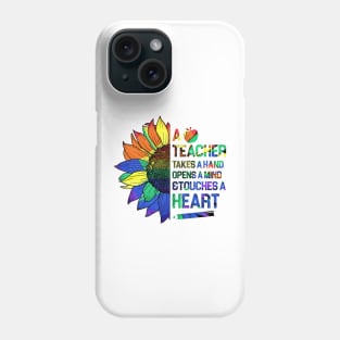 a teacher takes a hand opens a mind and touches a heart Phone Case