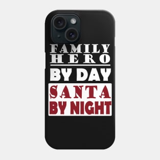 Christmas family hero Santa Claus father dad Phone Case