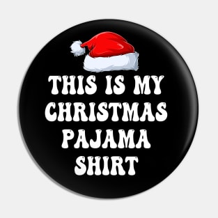 This Is My Christmas Pajama Shirt Pin