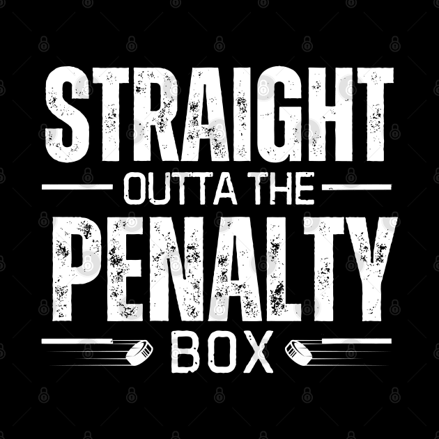 Straight outta penalty box, Funny hockey by Little Quotes