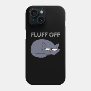 Angy Cat Fluff Off Design Phone Case