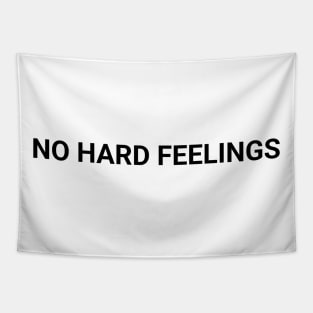 No Hard Feelings Tapestry