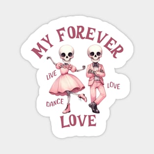 Dancing Skeleton Couple Forever My Love Live Love Dance Magnet