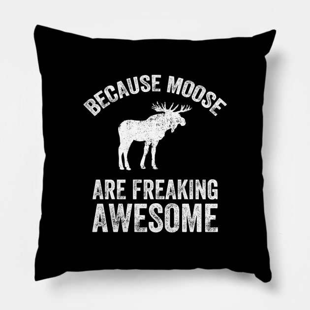 Because moose are freaking awesome Pillow by captainmood