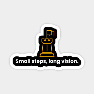 Small Steps, Long Vision Magnet