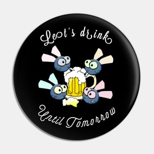 Funny Until Tomorrow Meme T-shirt funny Gift Pin