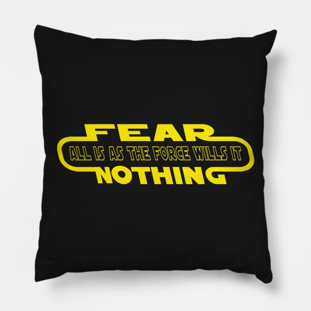 FEAR NOTHING Pillow by G. Patrick Colvin