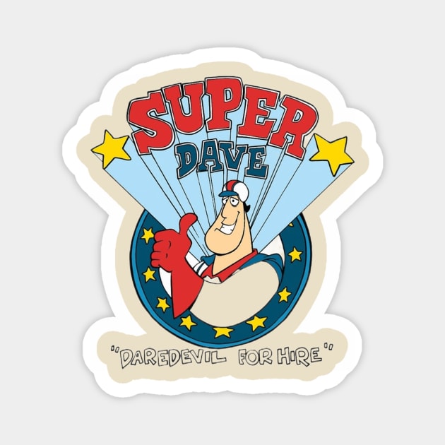 Super Dave!! Magnet by AlphaNerdsUnited