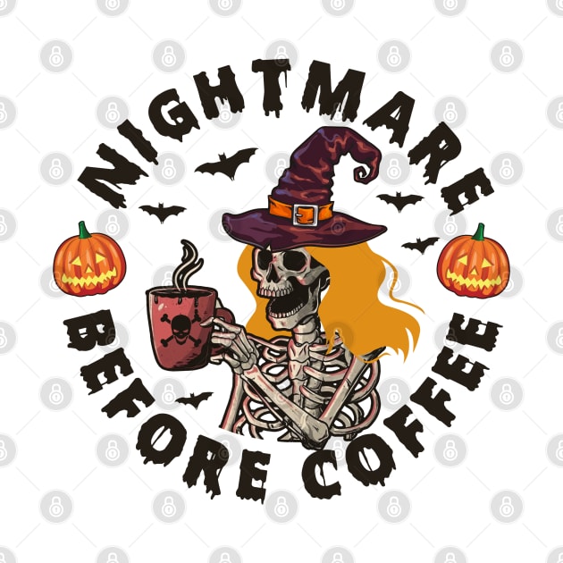 Nightmare Before Coffee - Funny Halloween by qpdesignco