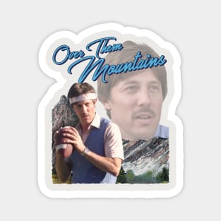Uncle Rico - Over Them Mountains Magnet