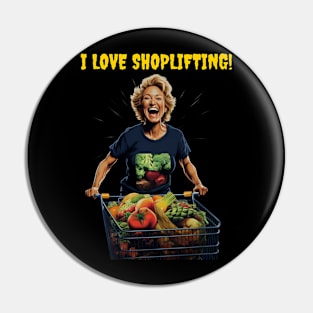 I love shoplifting! Pin