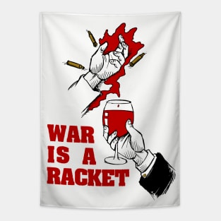 War Is A Racket - Anti War, No War But Class War, Leftist, Socialist Tapestry