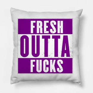 FRESH OUTTA FUCKS purple Pillow