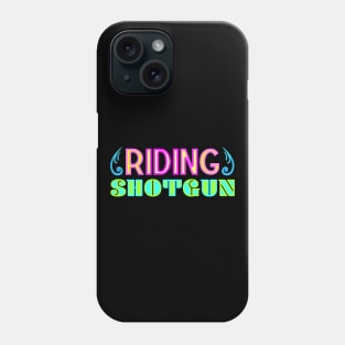 Riding Shotgun Phone Case