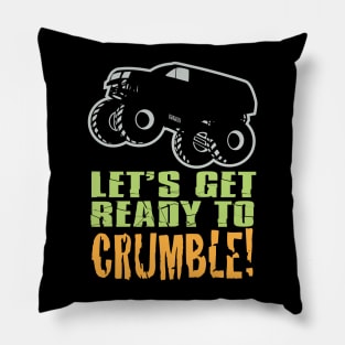 LETS GET READY TO CRUMBLE Pillow