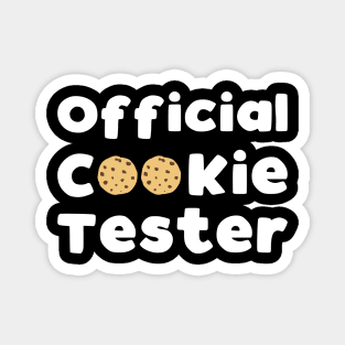 Official Cookie Tester - funny sweets lover slogan Magnet