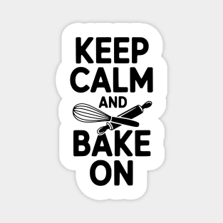 Keep Calm and Bake On Magnet