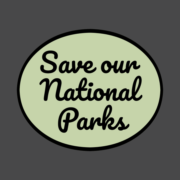 Save Our National Parks by nyah14