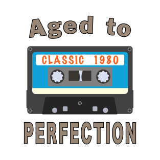 1980 40th Birthday Aged to Perfection Cassette. T-Shirt