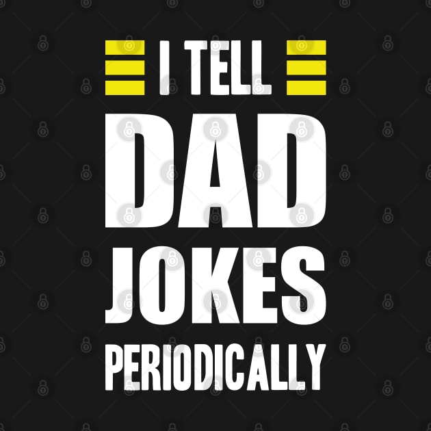 i tell dad jokes periodically by artdise