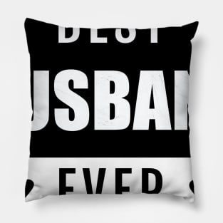 Best Husband Ever - Romantic gift for Valentine's day Pillow