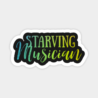 Starving Musician Magnet