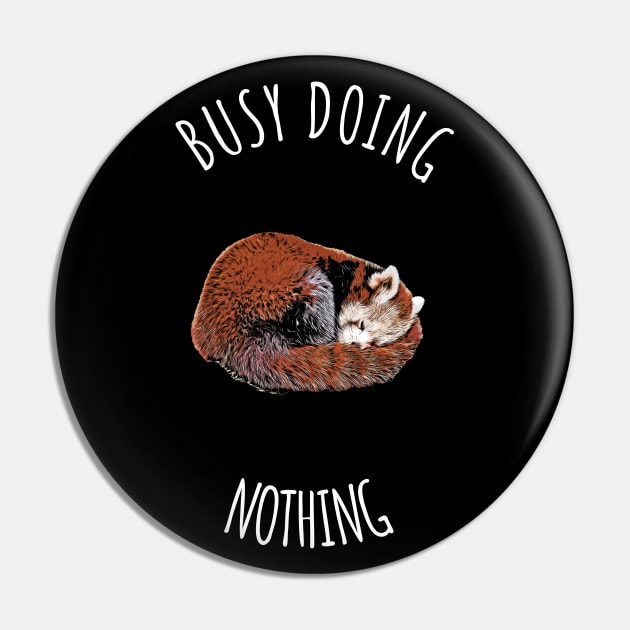 Busy Doing Nothing Pin by Chiaradesigns21