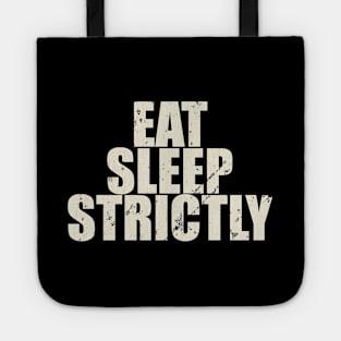 Eat Sleep Strictly Vintage Black and White Tote