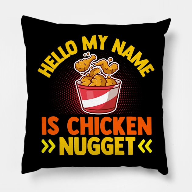 Hello My Name Is Chicken Nugget Pillow by TheDesignDepot