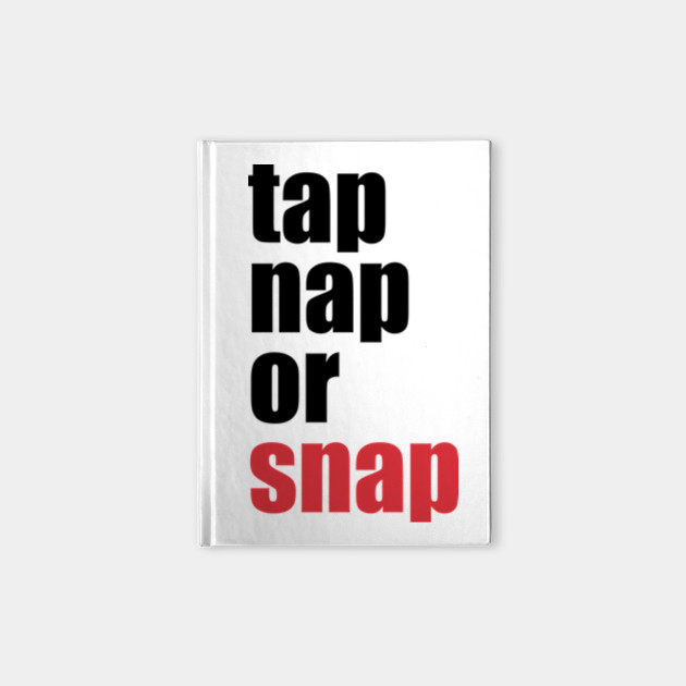 Tap Nap Or Snap (Brazilian Jiu Jitsu)