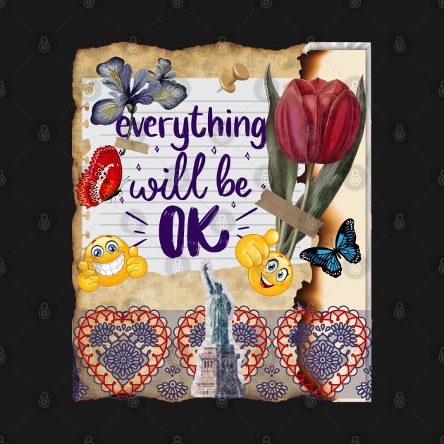 Everything will be ok - Inspirational Quotes by teetone