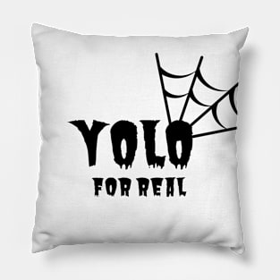 YOLO for real- Halloween inspired design Pillow