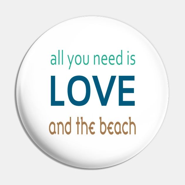 all you need is LOVE and the beach Pin by almosthome