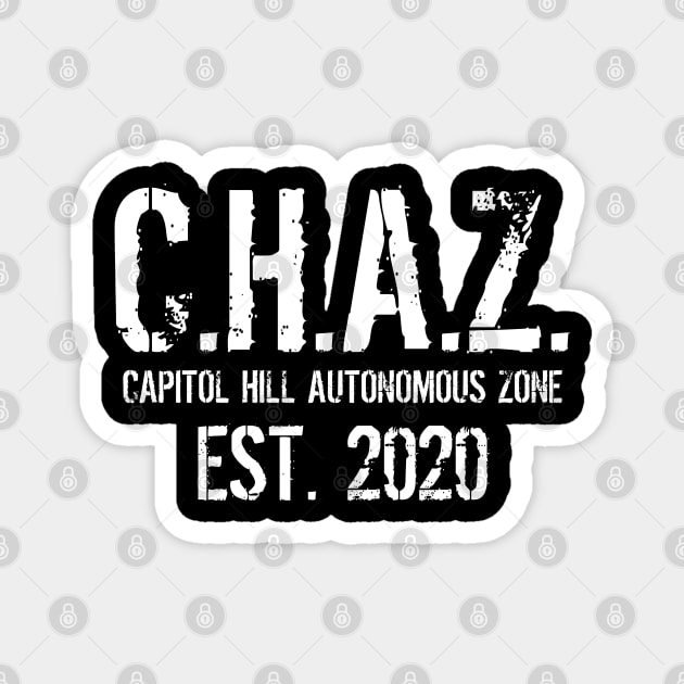 C.H.A.Z. Capitol Hill Autonomous Zone Magnet by jplanet